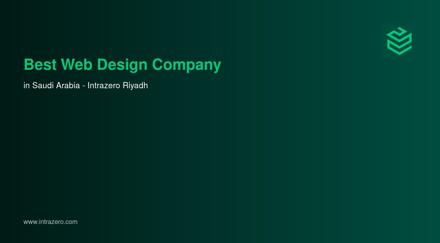 Best Web Design Company in Saudi Arabia: Intrazero Riyadh (2026)